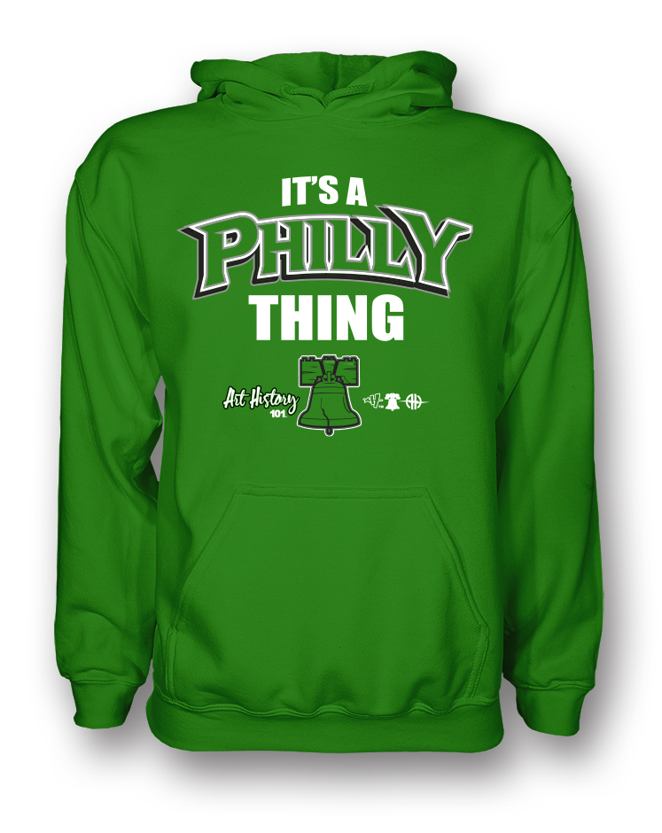 Its A Philly Thing Hoody (Eagles Kelly Green) Art History 101 Clothing